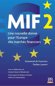 MIF 2 Une nouvelle donne pour lEurope des marchs financiers Revue banque